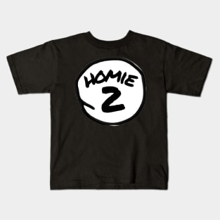 Homie 2 Kids T-Shirt